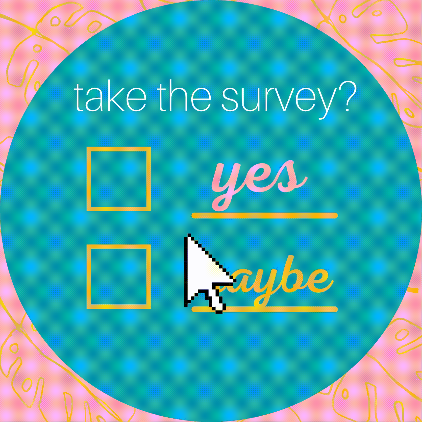 take-the-survey-yes-maybe-1